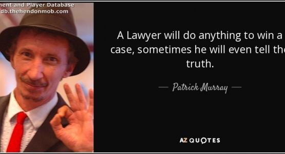 quote-a-lawyer-will-do-anything-to-win-a-case-sometimes-he-will-even-tell-the-truth-patrick-murray-60-95-41.jpg